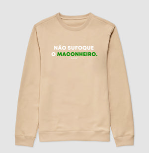 Não sufoque o Maconheiro Moletom Premium