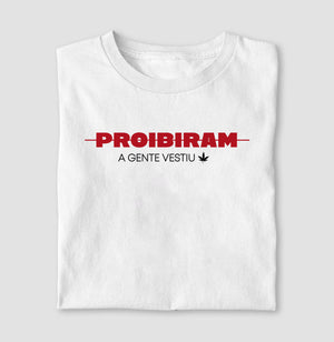PROIBIRAM a gente vestiu