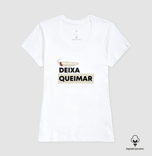 Deixa queimar Algodão Peruano