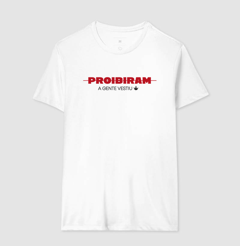 PROIBIRAM a gente vestiu
