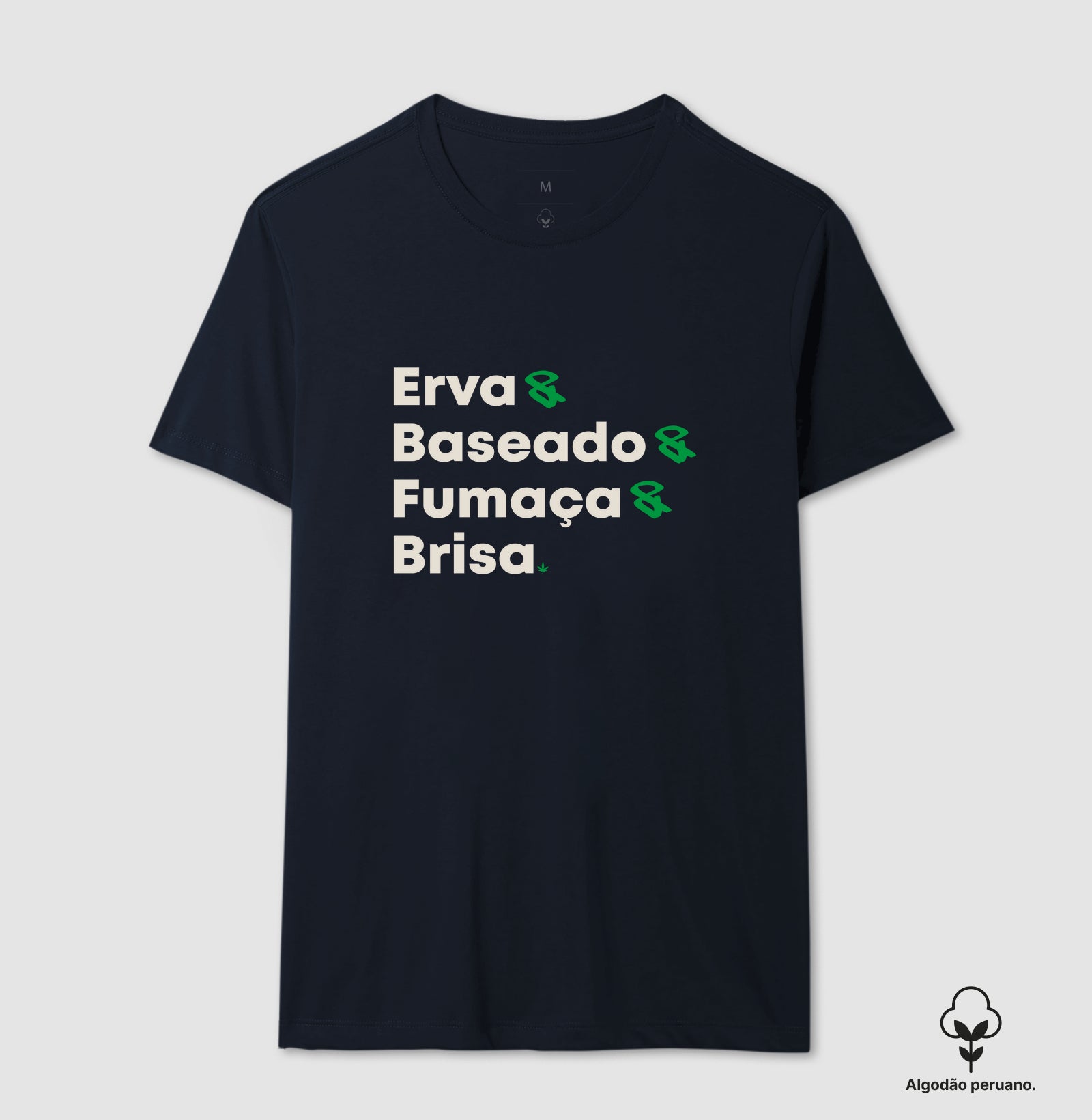Erva & Baseado & Fumaça & Brisa. Algodão Peruano