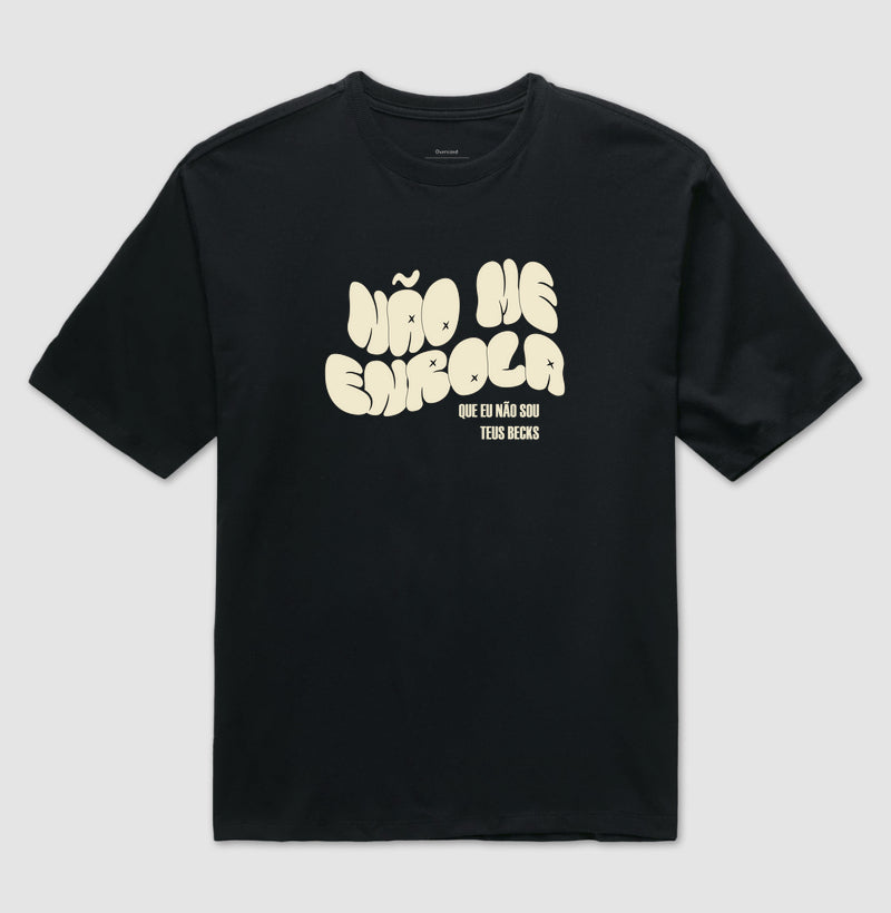 Não Me Enrola Oversized
