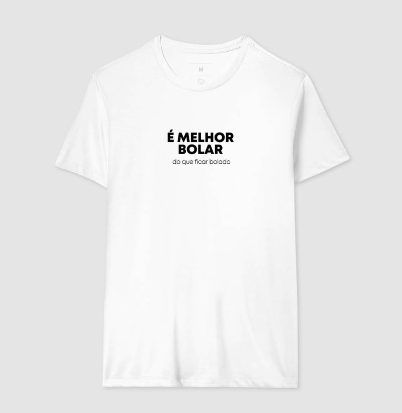 É melhor bolar do que ficar bolado