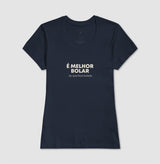 É melhor bolar do que ficar bolado