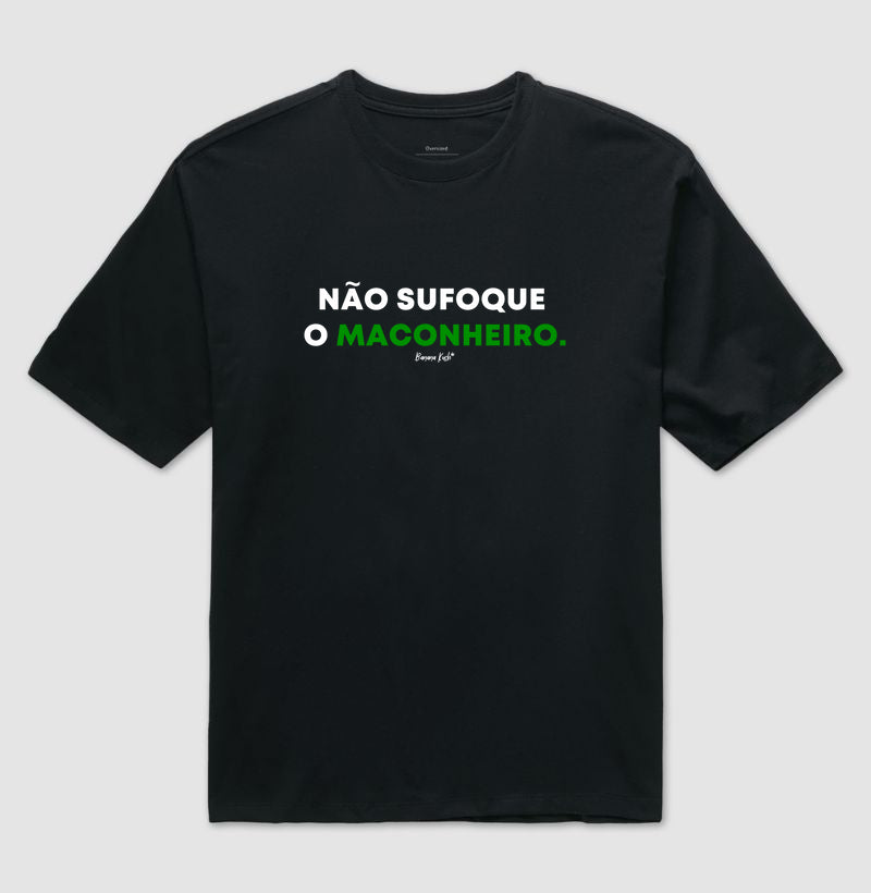 Não sufoque o Maconheiro Oversized