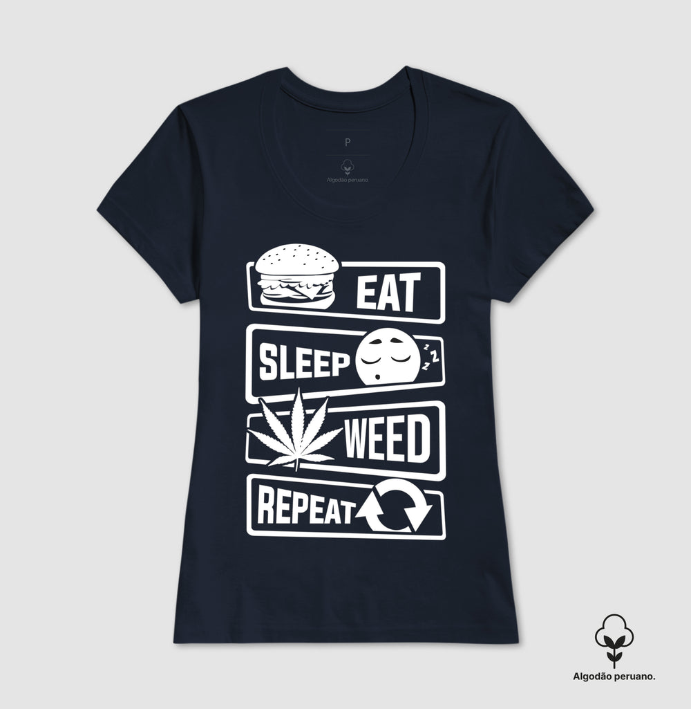 Eat Sleep Weed Algodão Peruano