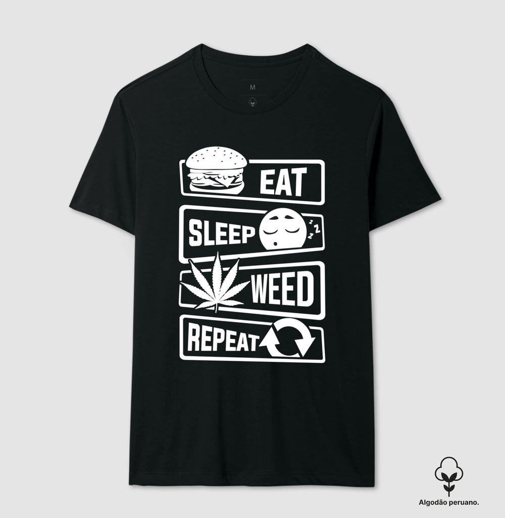 Eat Sleep Weed Algodão Peruano