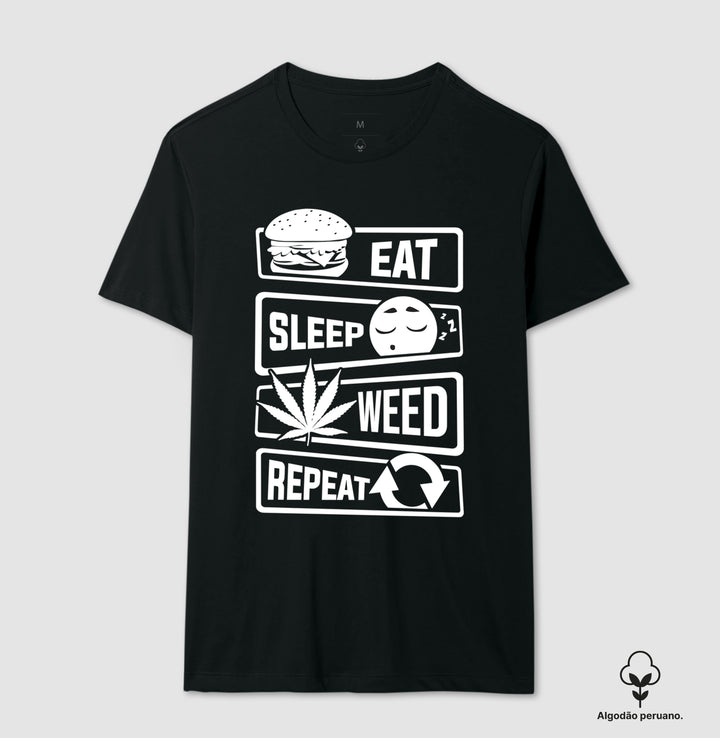 Eat Sleep Weed Algodão Peruano
