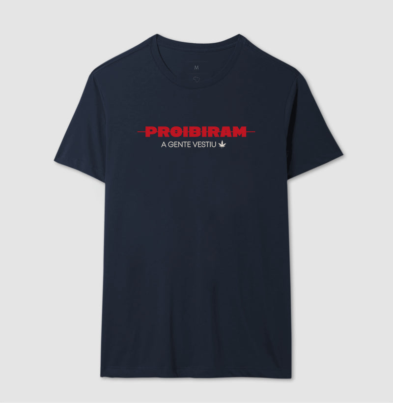 PROIBIRAM a gente vestiu