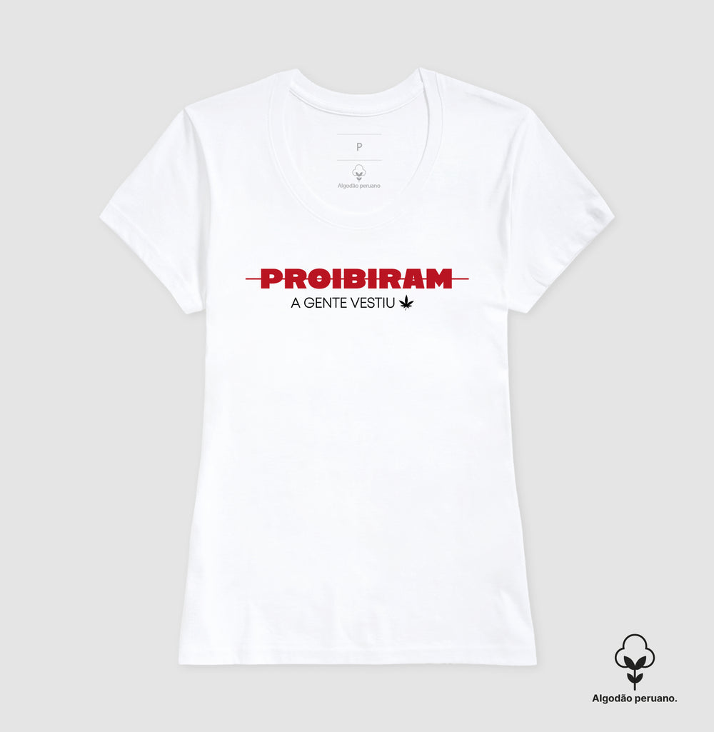 PROIBIRAM a gente vestiu Algodão Peruano