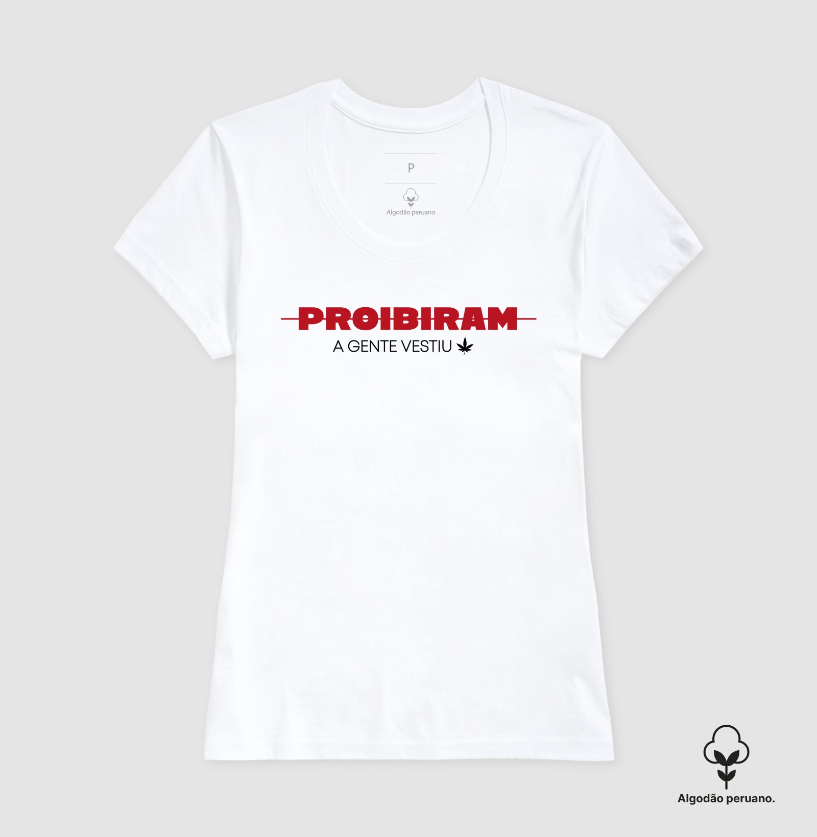 PROIBIRAM a gente vestiu Algodão Peruano