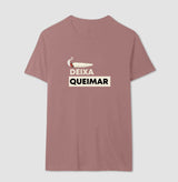 Deixa queimar