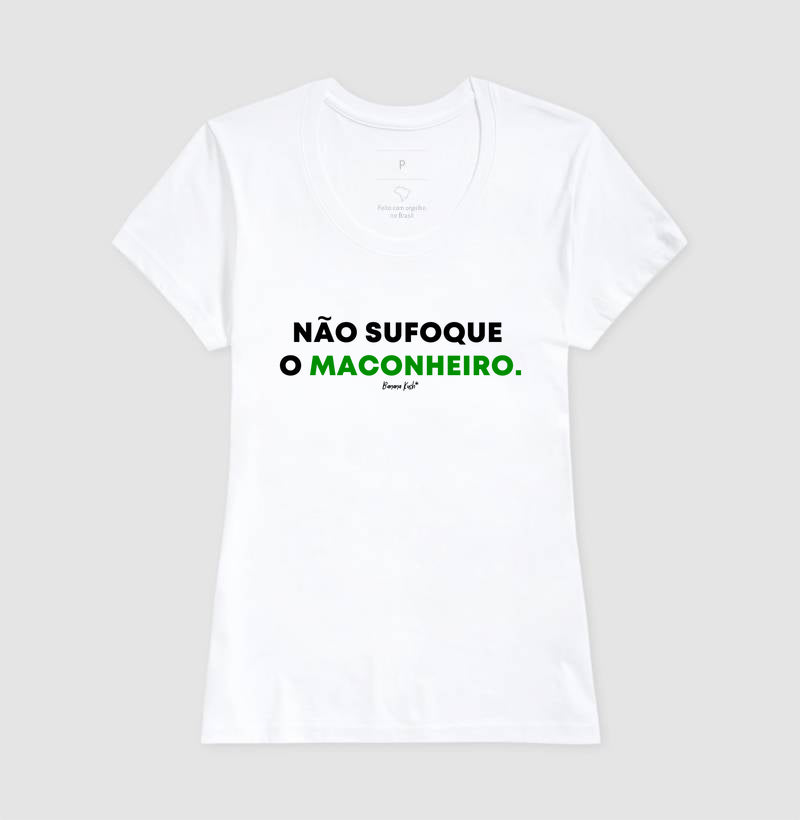 Não sufoque o Maconheiro
