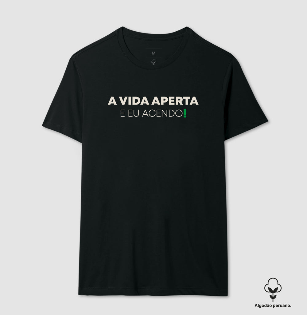 A vida aperta eu acendo Algodão Peruano