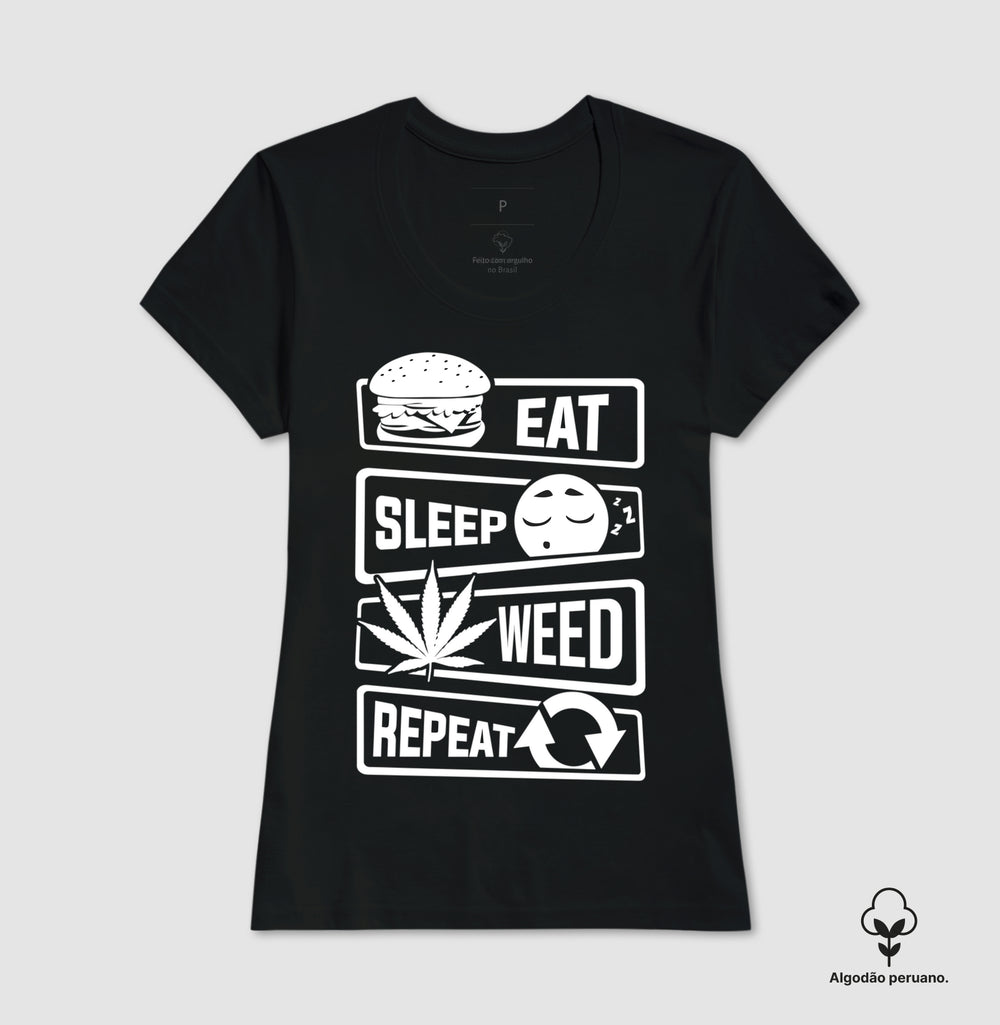Eat Sleep Weed Algodão Peruano