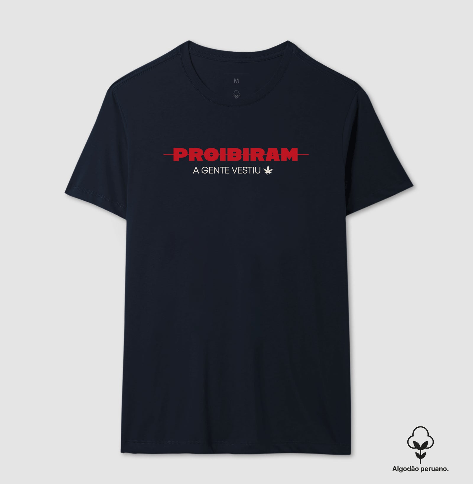 PROIBIRAM a gente vestiu Algodão Peruano