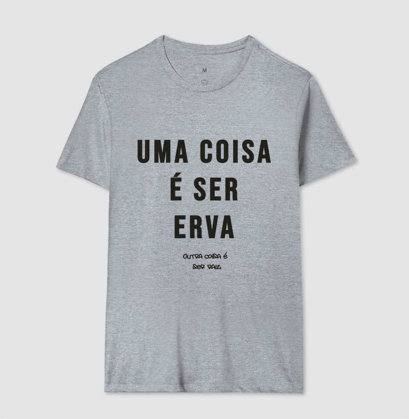 Uma coisa é ser erva outra coisa é ser raiz