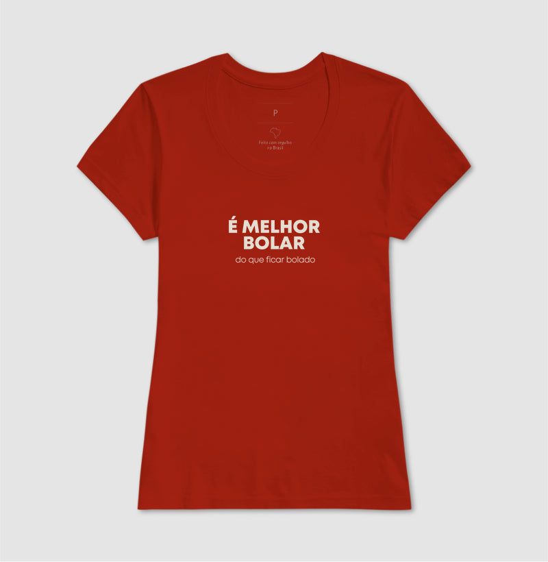 É melhor bolar do que ficar bolado