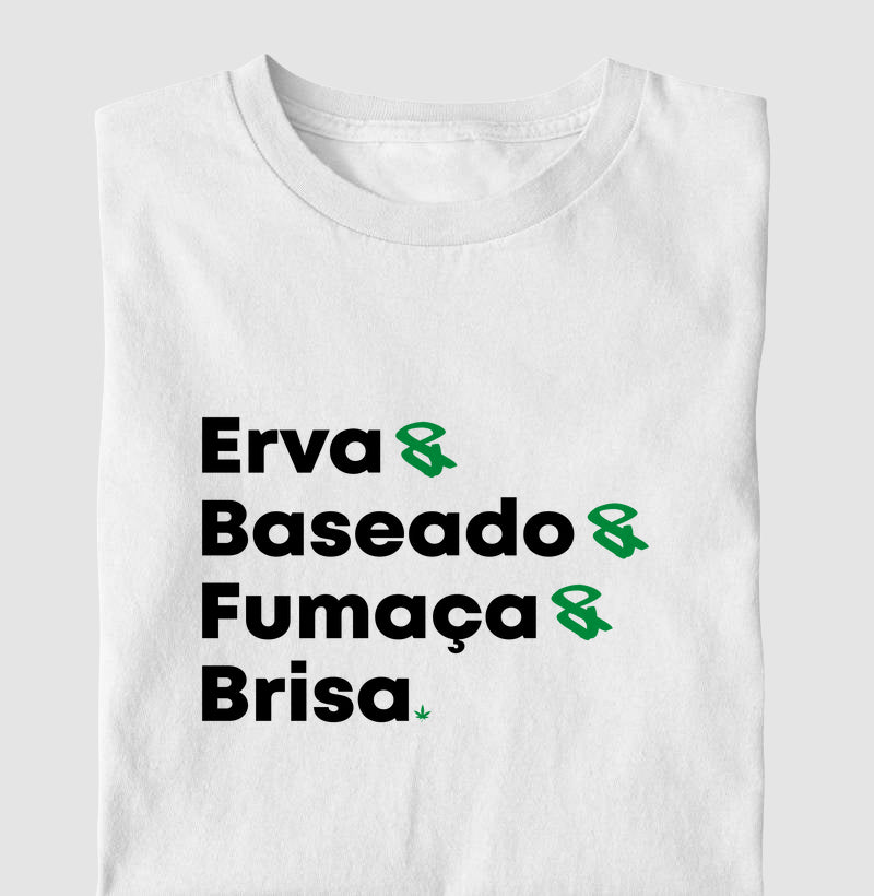 Erva & Baseado & Fumaça & Brisa.