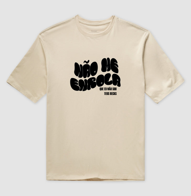 Não Me Enrola Oversized