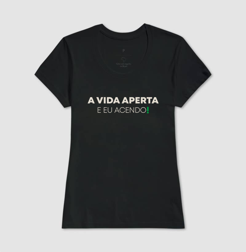 A vida aperta eu acendo