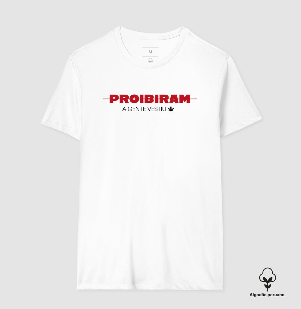 PROIBIRAM a gente vestiu Algodão Peruano