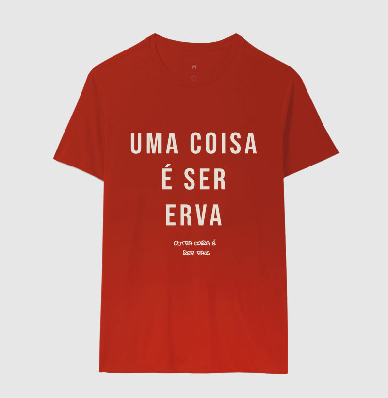 Uma coisa é ser erva outra coisa é ser raiz