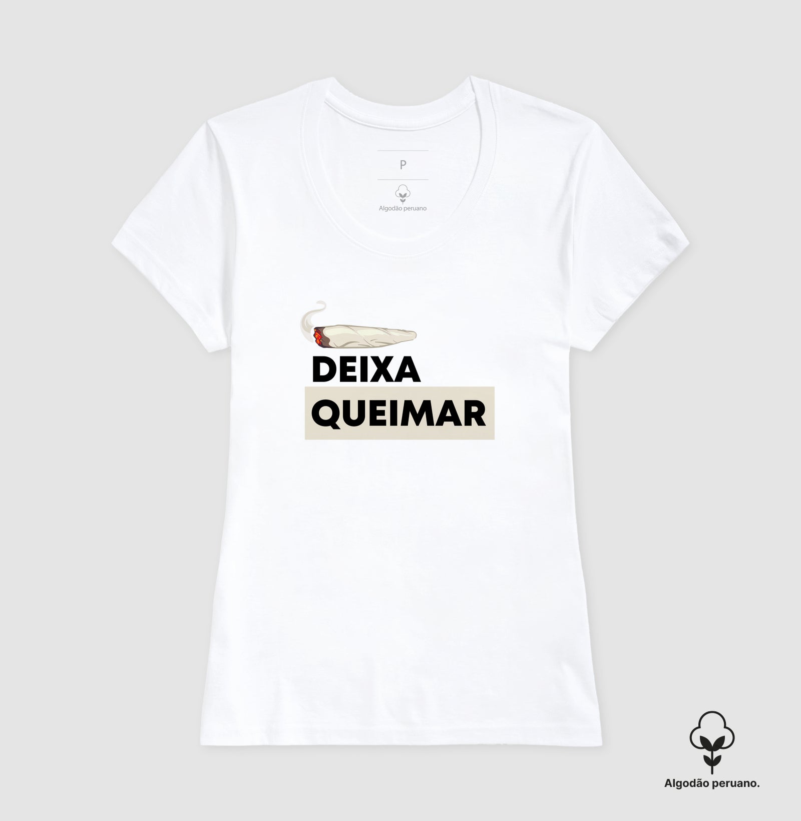 Deixa queimar Algodão Peruano