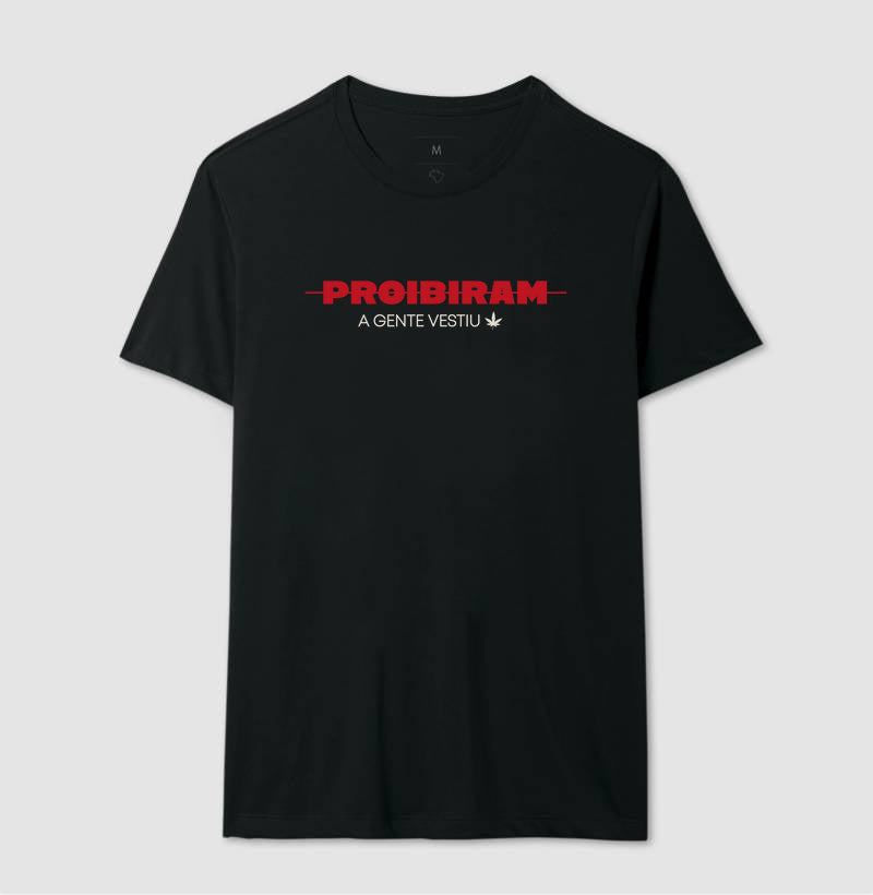 PROIBIRAM a gente vestiu