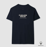 É melhor bolar do que ficar bolado Algodão Peruano