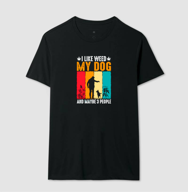 I like Weed and Dog