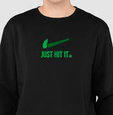 Just Hit It Moletom Premium