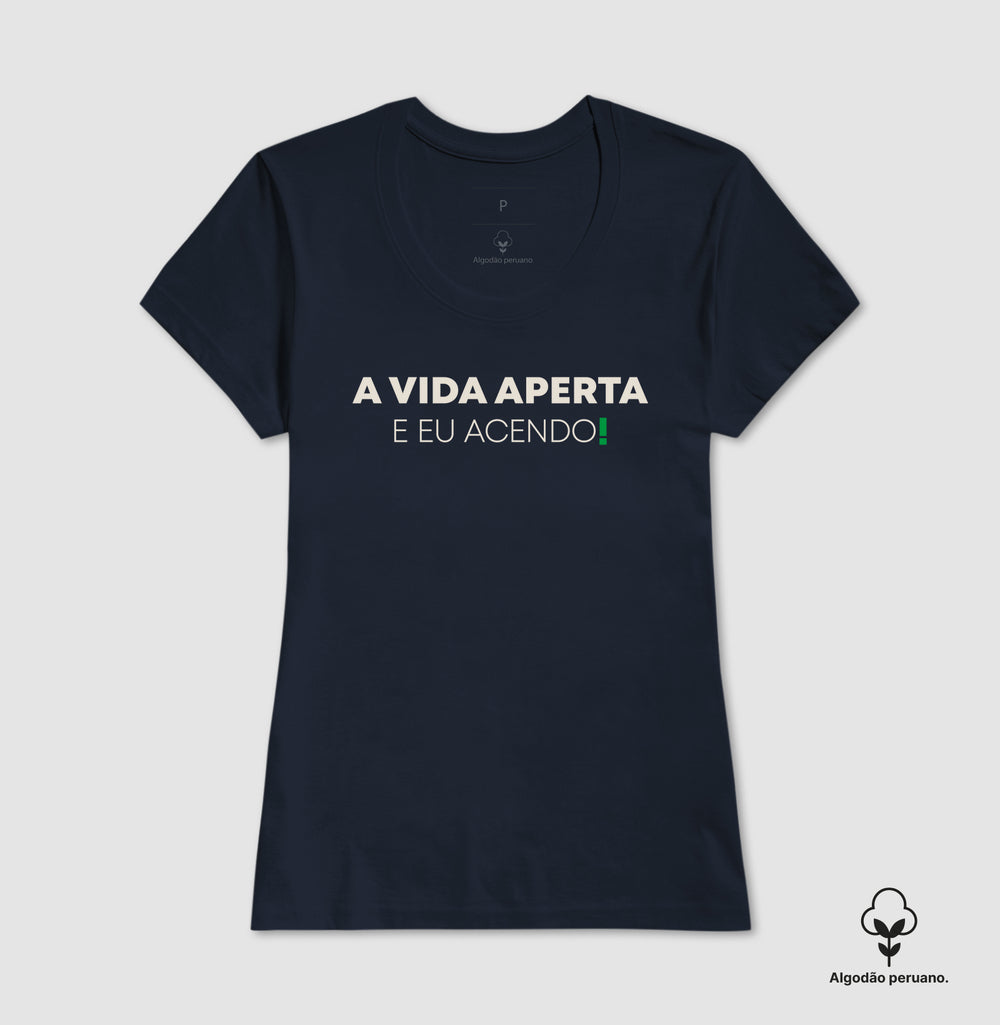 A vida aperta eu acendo Algodão Peruano