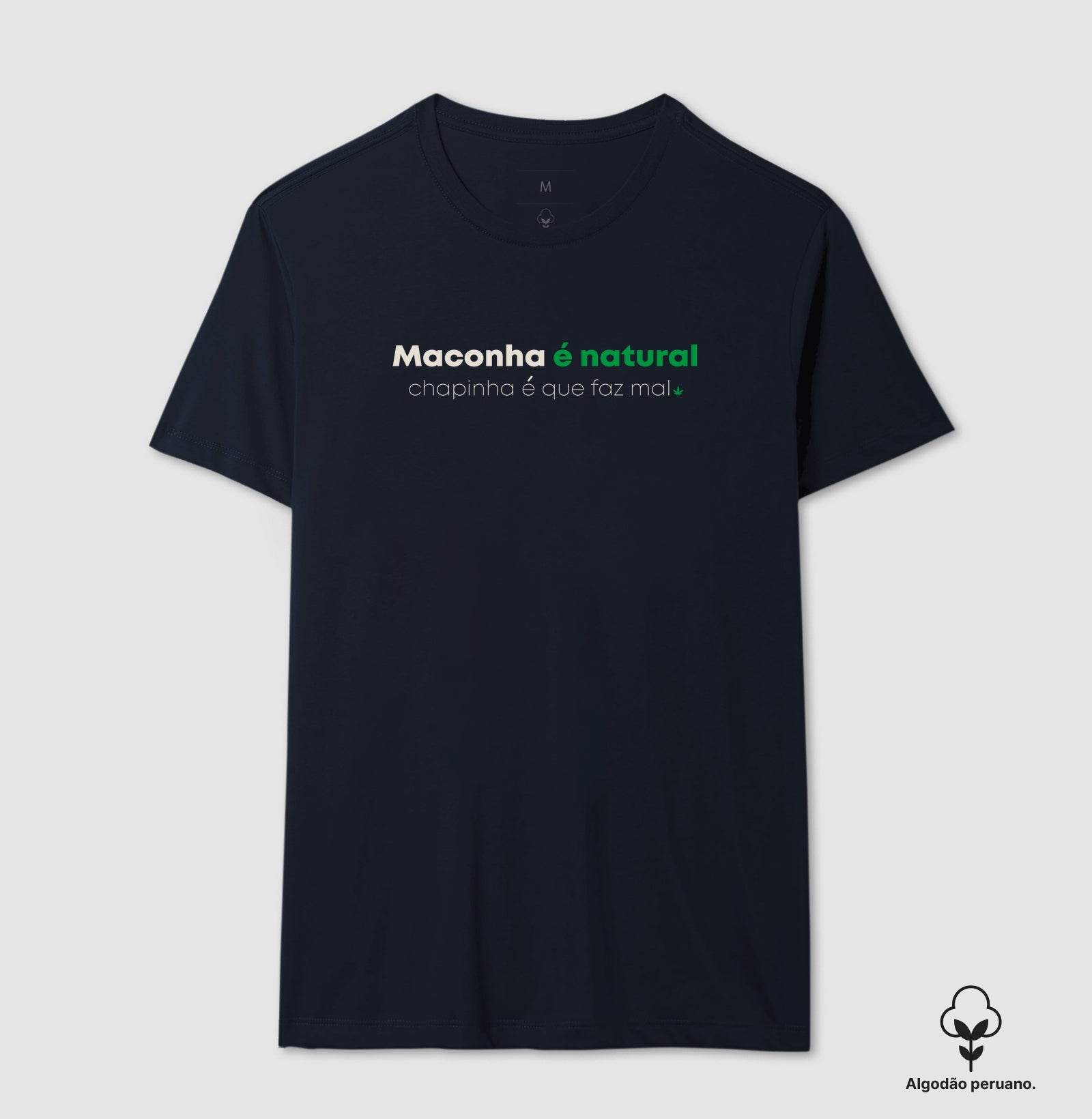 Maconha é natural Algodão Peruano