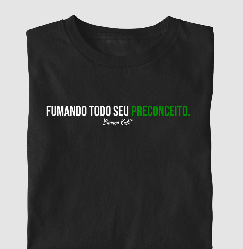 Fumando todo seu preconceito