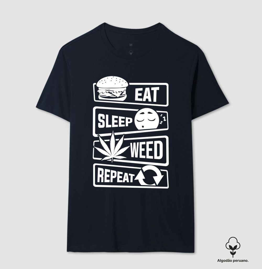 Eat Sleep Weed Algodão Peruano