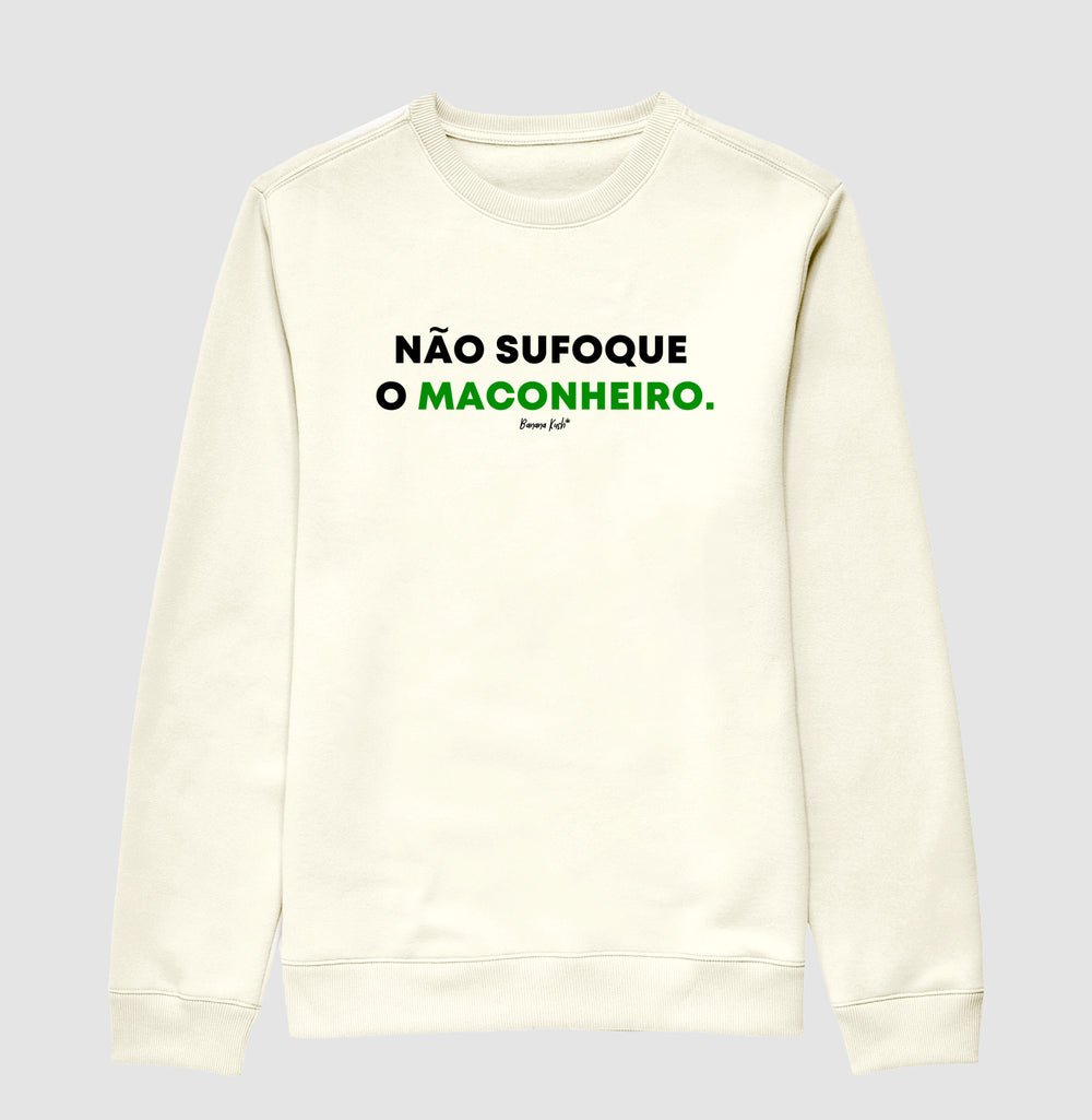 Não sufoque o Maconheiro Moletom Premium