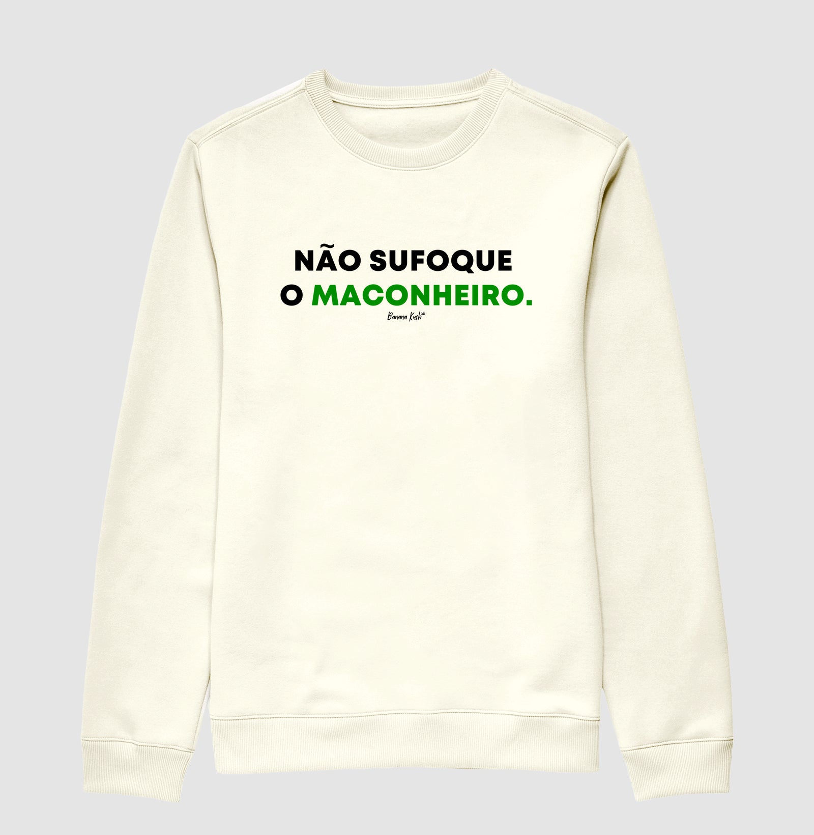 Não sufoque o Maconheiro Moletom Premium
