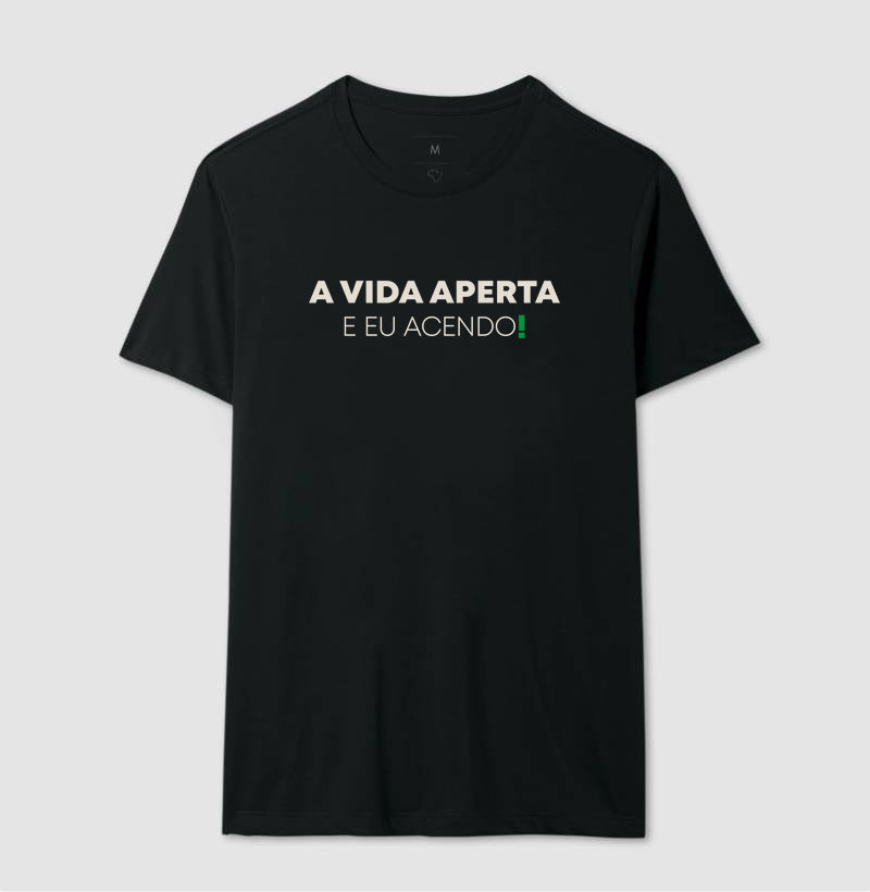 A vida aperta eu acendo