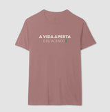 A vida aperta eu acendo