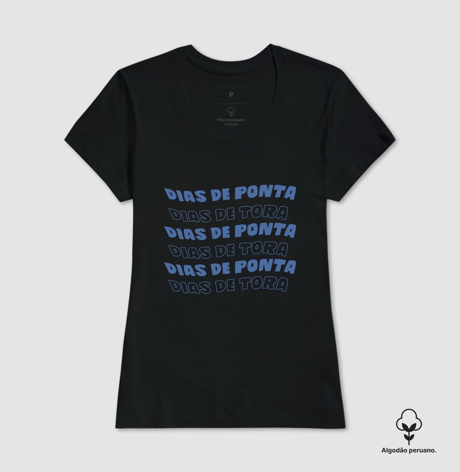 Dias de ponta dias de tora Algodão Peruano