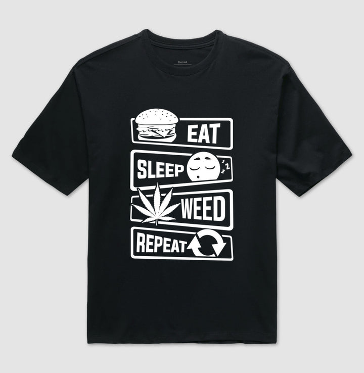 Eat Sleep Weed Oversized