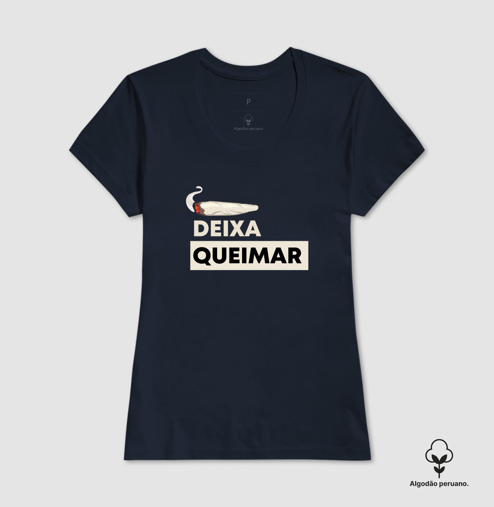 Deixa queimar Algodão Peruano