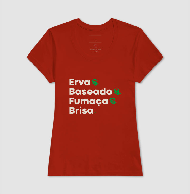 Erva & Baseado & Fumaça & Brisa.