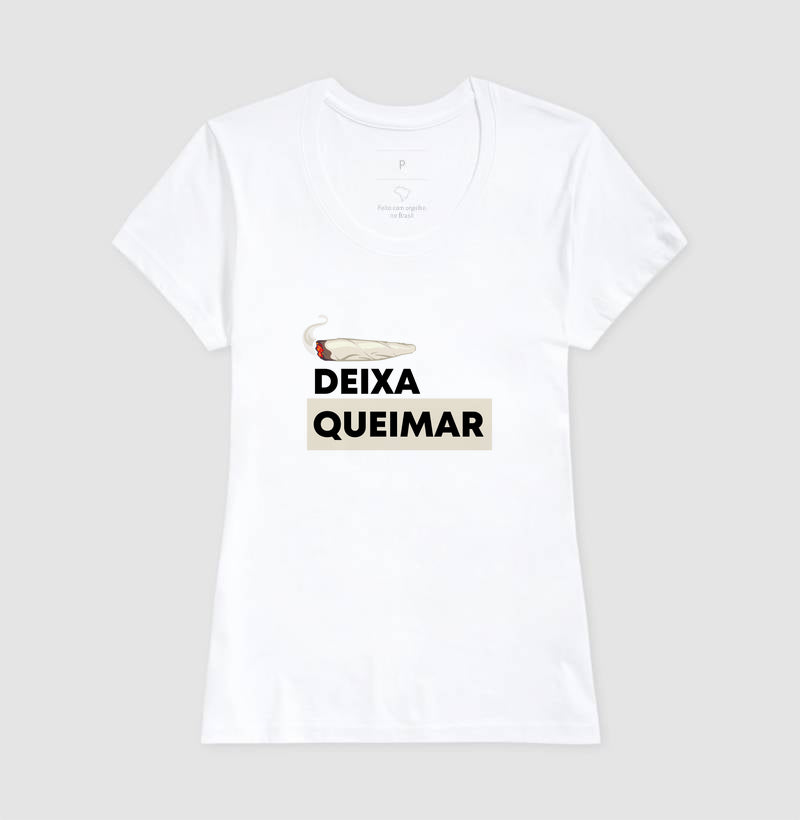 Deixa queimar