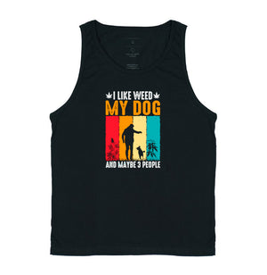 I like Weed and Dog