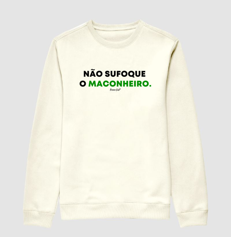Não sufoque o Maconheiro Moletom Premium