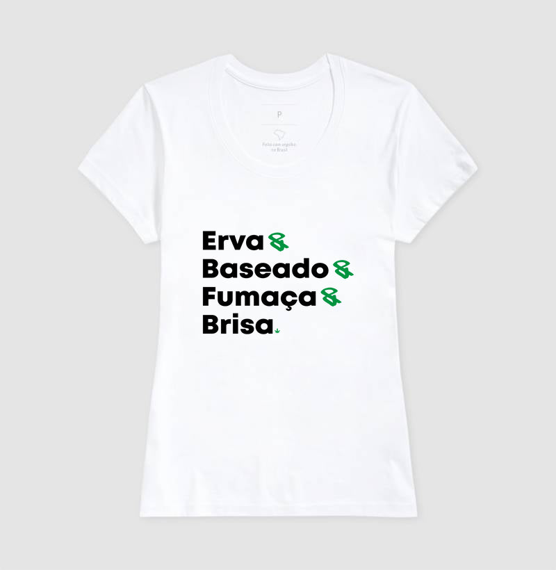 Erva & Baseado & Fumaça & Brisa.