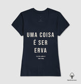 Uma coisa é ser erva outra coisa é ser raiz Algodão Peruano