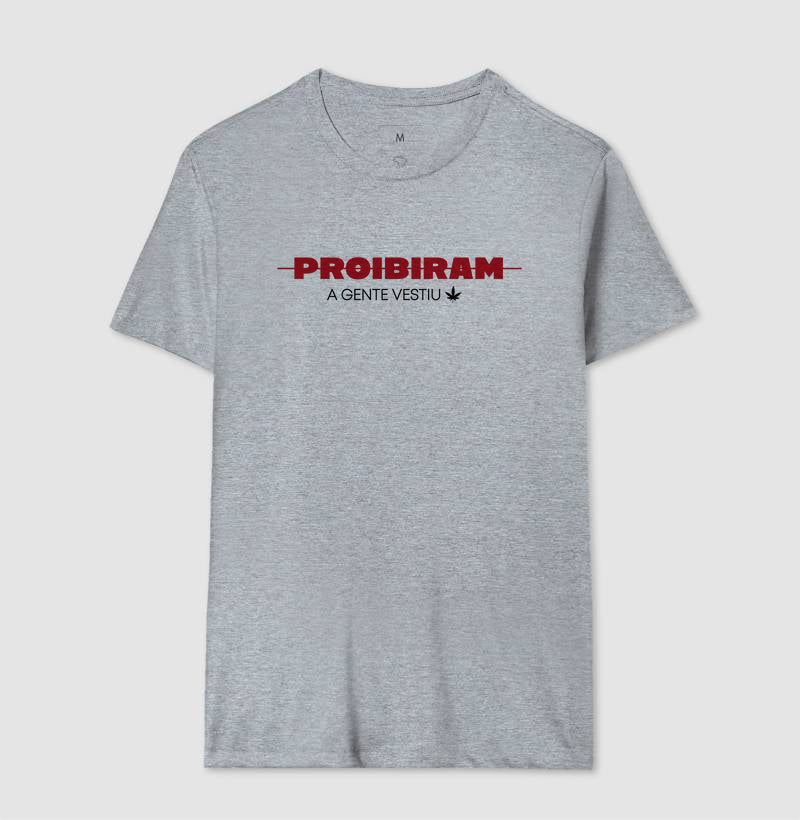PROIBIRAM a gente vestiu